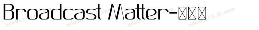 Broadcast Matter字体转换